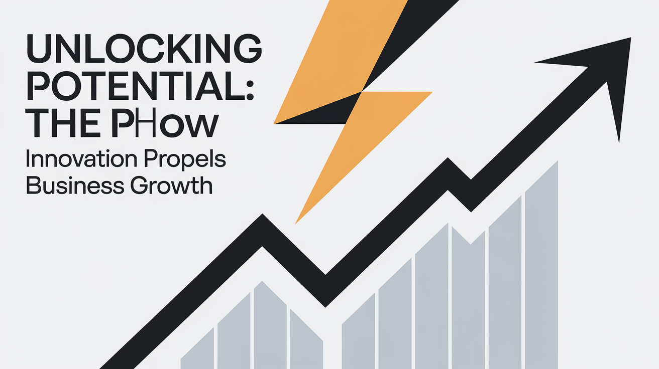 How Innovation Drives Business Growth: A Practical Guide